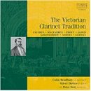 Victorian Clarinet Tradition - Colin Bradbury