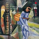 Sigfrid Karg-Elert 25 Caprices and Sonata - Christian Peters