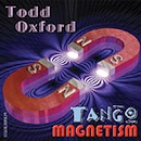 Tango Magnetism - Todd Oxford
