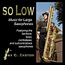 Music for Large Saxophones - Jay C. Easton